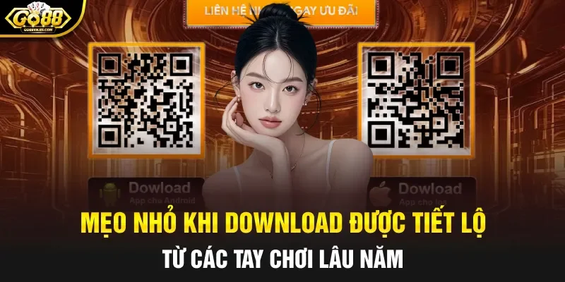 Mẹo nhỏ khi download được tiết lộ từ các tay chơi lâu năm