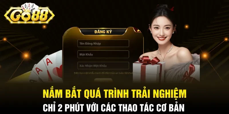 Nắm bắt quá trình trải nghiệm chỉ 2 phút với các thao tác cơ bản